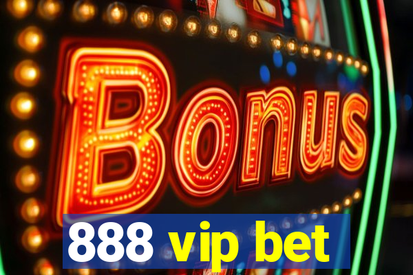 888 vip bet